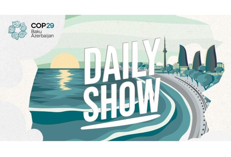 COP29 to feature global Daily Show for climate conference coverage