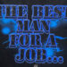 Best man for the job